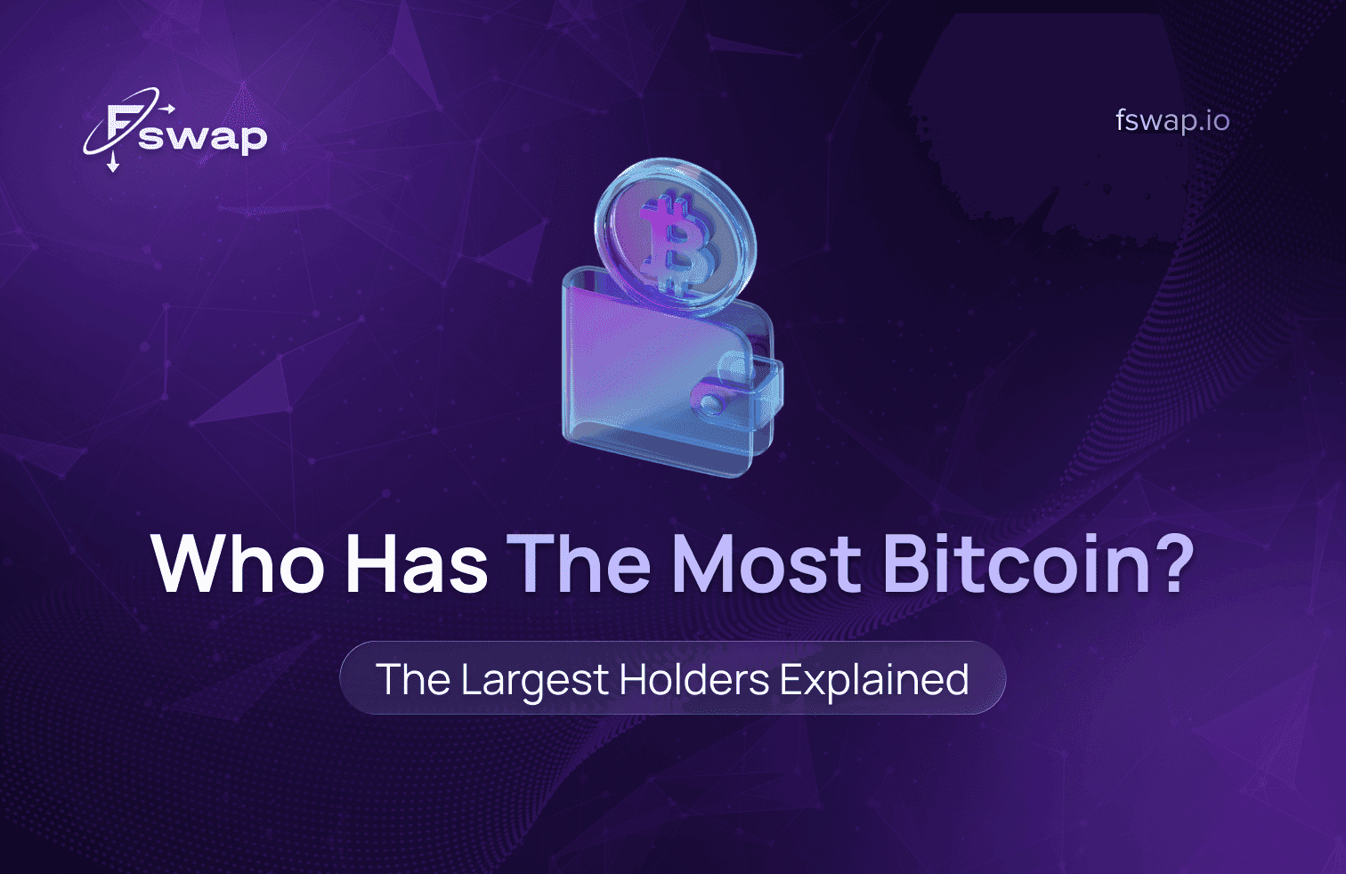who has the most bitcoin, largest bitcoin holders, bitcoin whales, satoshi nakamoto bitcoin holdings, how much bitcoin does satoshi have, microstrategy bitcoin holdings, governments holding bitcoin, U.S. bitcoin seizures, el salvador bitcoin adoption, bitcoin ownership distribution, bitcoin pseudonymous ownership, blockchain transparency, bitcoin concentration risk, crypto market influence of whales, capital rotation in crypto, crypto-to-crypto exchange, Fswap, bitcoin liquidity movement